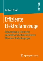 book Effiziente Elektrofahrzeuge: Fahrumgebung, Fahrmuster und Verbrauch batteriebetriebener Pkw unter Realbedingungen