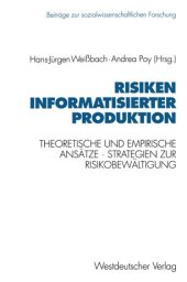 book Risiken informatisierter Produktion: Theoretische und empirische Ansätze. Strategien der Risikobewältigung