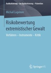 book Risikobewertung extremistischer Gewalt: Verfahren – Instrumente – Kritik