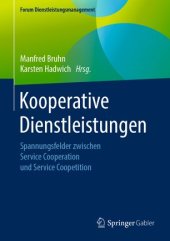 book Kooperative Dienstleistungen: Spannungsfelder zwischen Service Cooperation und Service Coopetition