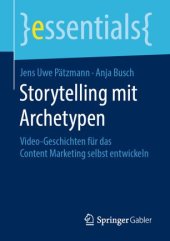 book Storytelling mit Archetypen: Video-Geschichten für das Content Marketing selbst entwickeln