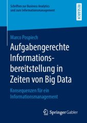 book Aufgabengerechte Informationsbereitstellung in Zeiten von Big Data: Konsequenzen für ein Informationsmanagement