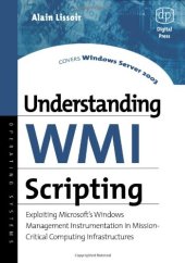 book Understanding WMI Scripting: Exploiting Microsoft's Windows Management Instrumentation in Mission-Critical Computing Infrastructures (HP Technologies)