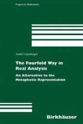 book The Fourfold Way in Real Analysis: An Alternative to the Metaplectic Representation