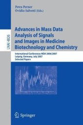 book Advances in Mass Data Analysis of Signals and Images in Medicine, Biotechnology and Chemistry: International Conferences MDA 2006/2007, Leipzig, Germany, July 18, 2007. Selected Papers