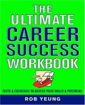 book The Ultimate Career Success Workbook: Tests & Exercises to Assess Your Skills & Potential!