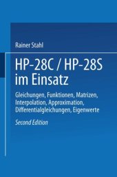 book HP-28C / HP28S im Einsatz: Gleichungen, Funktionen, Matrizen, Interpolation, Approximation, Differentialgleichungen, Eigenwerte