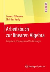 book Arbeitsbuch zur linearen Algebra: Aufgaben, Lösungen und Vertiefungen