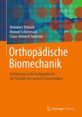 book Orthopädische Biomechanik: Einführung in die Endoprothetik der Gelenke der unteren Extremitäten