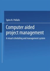 book Computer-Aided Project Management: A Visual Scheduling and Management System