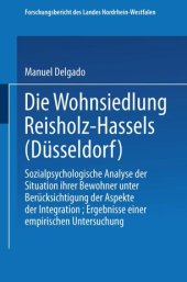 book Die Wohnsiedlung Reisholz-Hassels (Düsseldorf): Sozialpsychologische Analyse der Situation ihrer Bewohner unter Berücksichtigung der Aspekte der Integration, Ergebnisse einer empirischen Untersuchung