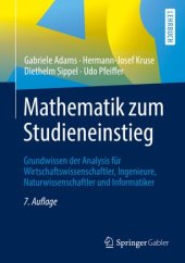 book Mathematik zum Studieneinstieg: Grundwissen der Analysis für Wirtschaftswissenschaftler, Ingenieure, Naturwissenschaftler und Informatiker