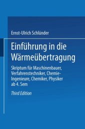 book Einführung in die Wärmeübertragung: Skriptum für Maschinenbauer, Verfahrenstechniker, Chemie-Ingenieure, Chemiker, Physiker ab 4. Semester