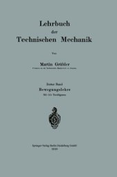 book Lehrbuch der Technischen Mechanik: Erster Band Bewegungslehre