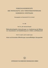 book Elektrophysiologische Untersuchungen zur Analysierung der Bildung von Assoziationen und Gedächtnisspuren in Gehirn und Rückenmark. Akute und chronische Giftwirkungen sauerstoffhaltiger Lösungsmittel