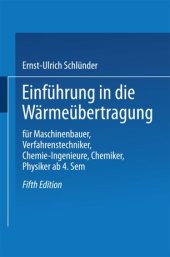 book Einführung in die Wärmeübertragung: Für Maschinenbauer, Verfahrenstechniker, Chemie-Ingenieure, Chemiker, Physiker ab 4. Semester