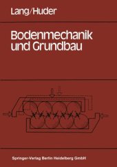 book Bodenmechanik und Grundbau: Das Verhalten von Böden und die wichtigsten grundbaulichen Konzepte