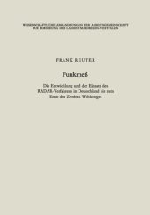 book Funkmeß: Die Entwicklung und der Einsatz des RADAR-Verfahrens in Deutschland bis zum Ende des Zweiten Weltkrieges