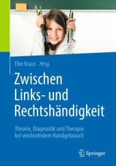 book Zwischen Links- und Rechtshändigkeit: Theorie, Diagnostik und Therapie bei wechselndem Handgebrauch