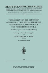 book Verhandlungen der Deutschen Gesellschaft für Unfallheilkunde Versicherungs-, Versorgungs- und Verkehrsmedizin E.V.: XXVIII. Tagung vom 7. bis 10. Juni 1964 in Würzburg