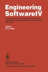 book Engineering Software IV: Proceedings of the 4th International Conference, Kensington Exhibition Centre, London, England, June 1985