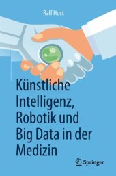 book Künstliche Intelligenz, Robotik und Big Data in der Medizin