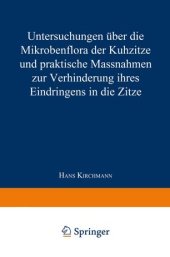 book Untersuchungen über die Mikrobenflora der Kuhzitze und praktische Massnahmen zur Verhinderung ihres Eindringens in die Zitze