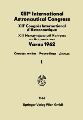 book XIIIth International Astronautical Congress / XIIIème Congrès International d'Astronautique / XIII Международный конгресс Πo Aстронавтике