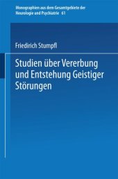 book Studien über Vererbung und Entstehung Geistiger Störungen: V. Erbanlage und Verbrechen Charakterologische und Psychiatrische Sippenuntersuchungen