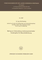 book Beitrag zur Untersuchung rotationssymmetrischer Tandemgitter für Überschallströmung