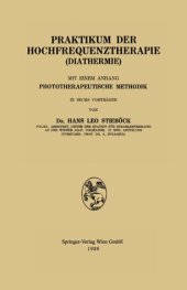 book Praktikum der Hochfrequenztherapie (Diathermie): Mit einem Anhang Phototherapeutische Methodik