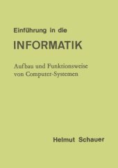 book Einführung in die Informatik: Aufbau und Funktionsweise von Computer-Systemen