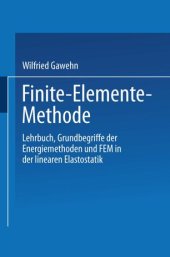 book Finite-Elemente-Methode: Lehrbuch Grundbegriffe der Energiemethoden und FEM in der linearen Elastostatik