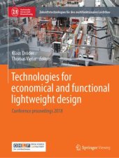 book Technologies for economical and functional lightweight design: Conference proceedings 2018