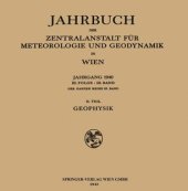 book Jahrbuch der Zentralanstalt für Meteorologie und Geodynamik in Wien: Jahrgang 1940 III. Folge · III. Band der Ganzen Reihe 85. Band II. Teil Geophysik