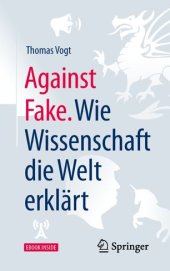 book Against Fake. Wie Wissenschaft die Welt erklärt