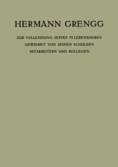 book Hermann Grengg: Zur Vollendung seines 70. Lebensjahres Gewidmet von Seinen Schülern Mitarbeitern und Kollegen