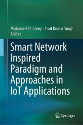 book Smart Network Inspired Paradigm and Approaches in IoT Applications