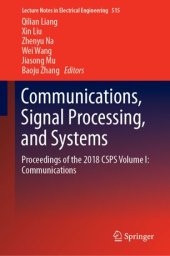 book Communications, Signal Processing, and Systems: Proceedings of the 2018 CSPS Volume I: Communications