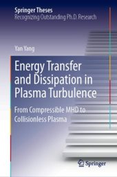 book Energy Transfer and Dissipation in Plasma Turbulence: From Compressible MHD to Collisionless Plasma