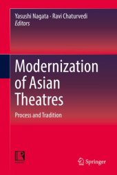 book Modernization of Asian Theatres: Process and Tradition