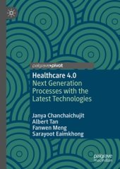 book Healthcare 4.0: Next Generation Processes with the Latest Technologies