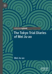 book The Tokyo Trial Diaries of Mei Ju-ao