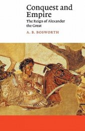 book Conquest and Empire: The Reign of Alexander the Great