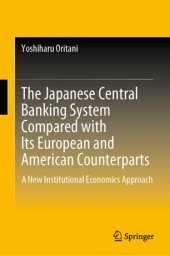 book The Japanese Central Banking System Compared with Its European and American Counterparts: A New Institutional Economics Approach