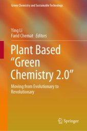 book Plant Based “Green Chemistry 2.0”: Moving from Evolutionary to Revolutionary