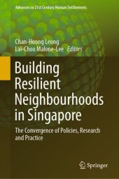 book Building Resilient Neighbourhoods in Singapore: The Convergence of Policies, Research and Practice