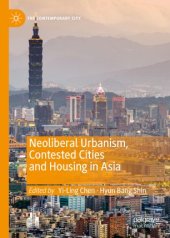 book Neoliberal Urbanism, Contested Cities and Housing in Asia