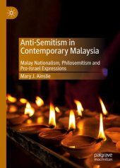 book Anti-Semitism in Contemporary Malaysia: Malay Nationalism, Philosemitism and Pro-Israel Expressions