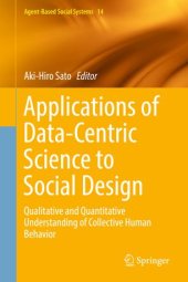 book Applications of Data-Centric Science to Social Design: Qualitative and Quantitative Understanding of Collective Human Behavior